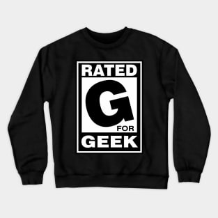 Rated G for Geek Crewneck Sweatshirt